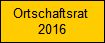 Ortschaftsrat 
2016